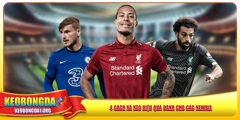 4 cách xả kèo hiệu quả dành cho các newbie