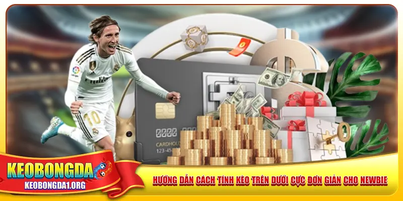 Hướng dẫn cách tính kèo trên dưới cực đơn giản cho newbie