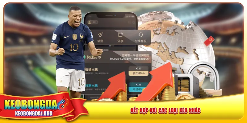 Kết hợp với các loại kèo khác