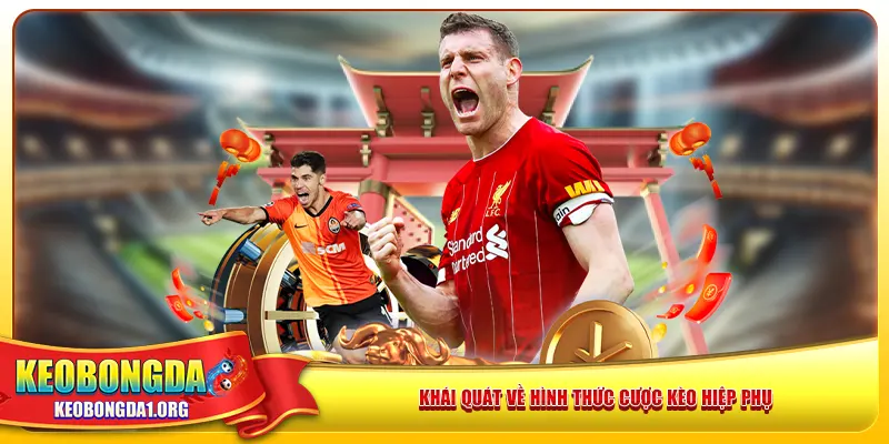 Khái quát về hình thức cược kèo hiệp phụ