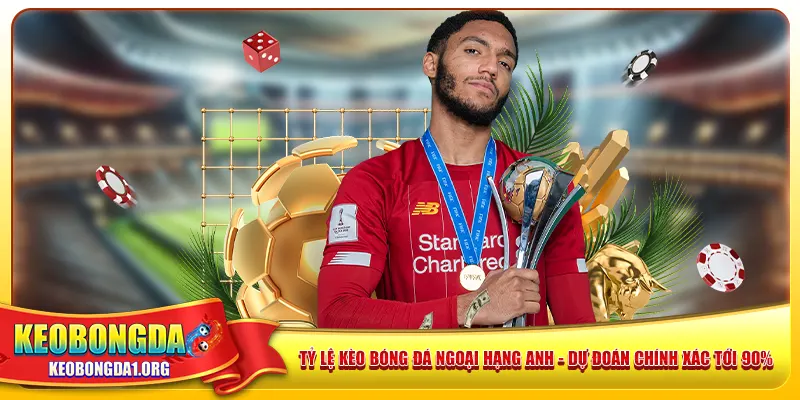 ty-le-keo-bong-da-ngoai-hang-anh-du-doan-chinh-xac-toi-90